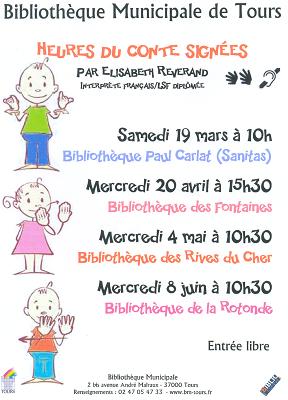 Affiche annonçant les différentes dates et lieux où se dérouleront les contes signés. Cette affiche est décorée par 3 dessins représentants des enfants faisant un des signes de la Lange des signes française